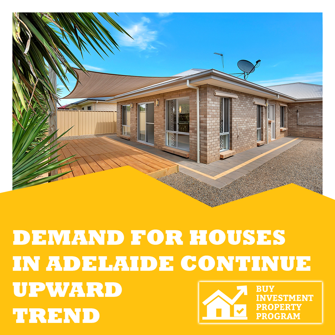 Demand For Houses In Adelaide Continue Upward Trend