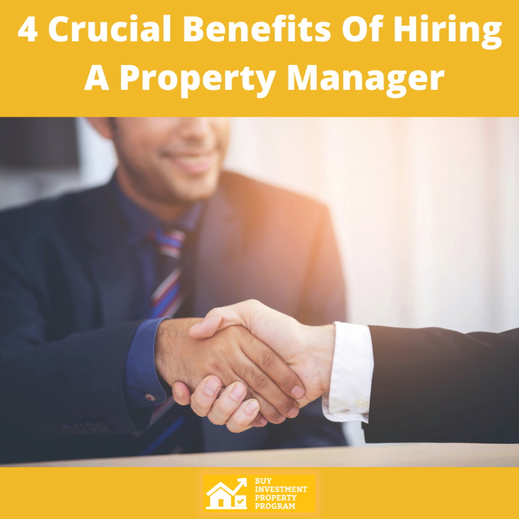 4 Crucial Benefits Of Hiring A Property Manager